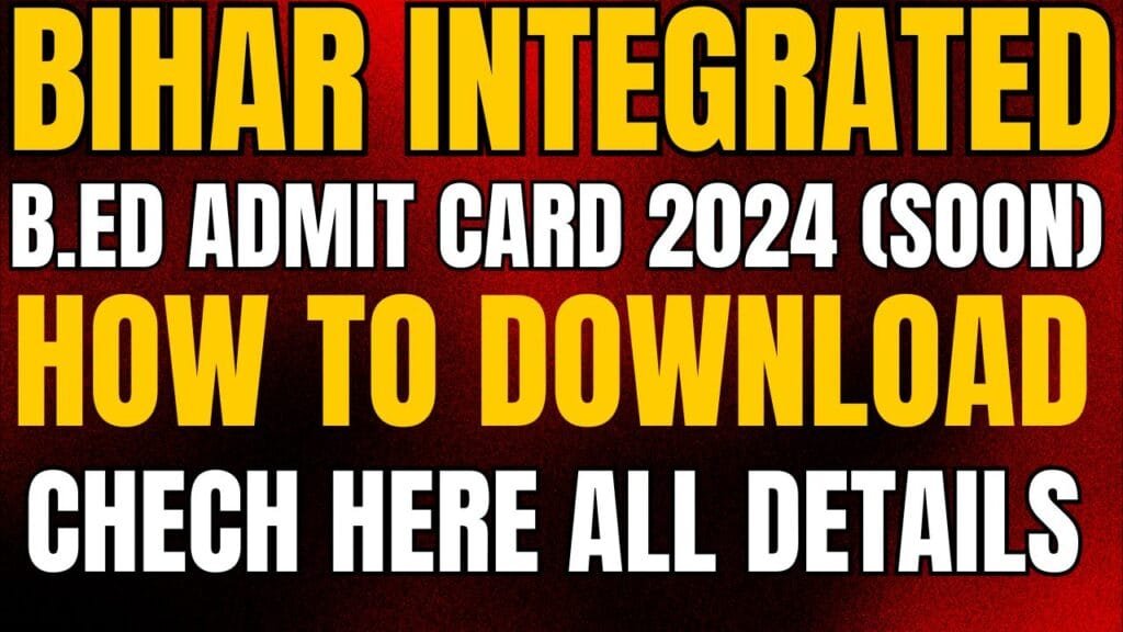 Bihar Integrated B.ed Admit Card 2024