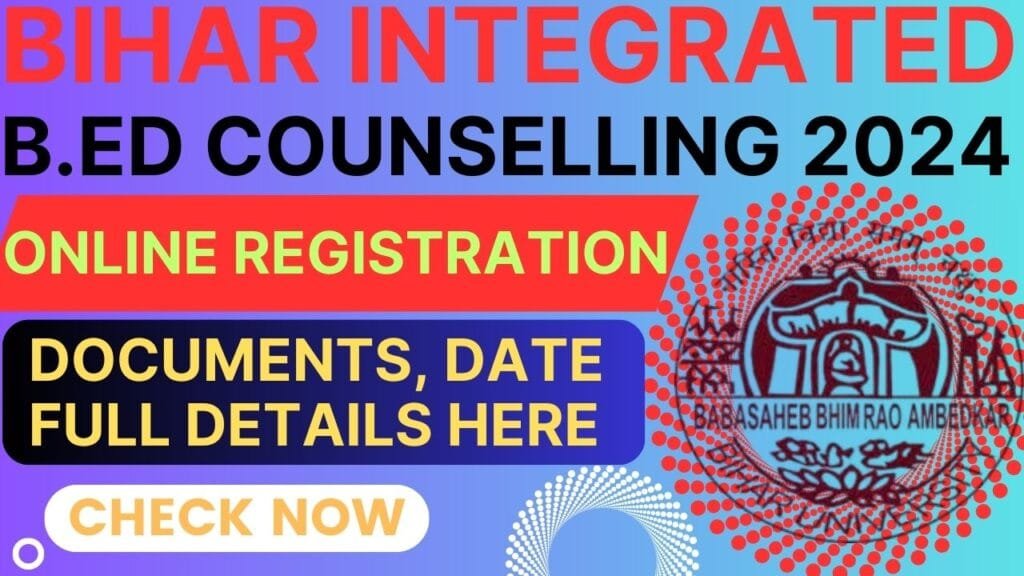 Bihar Integrated BEd Counselling 2024