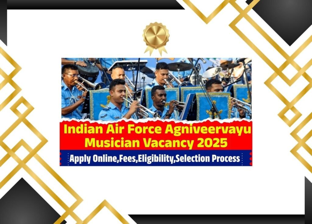 Indian Air Force Agniveervayu Musician Vacancy 2025