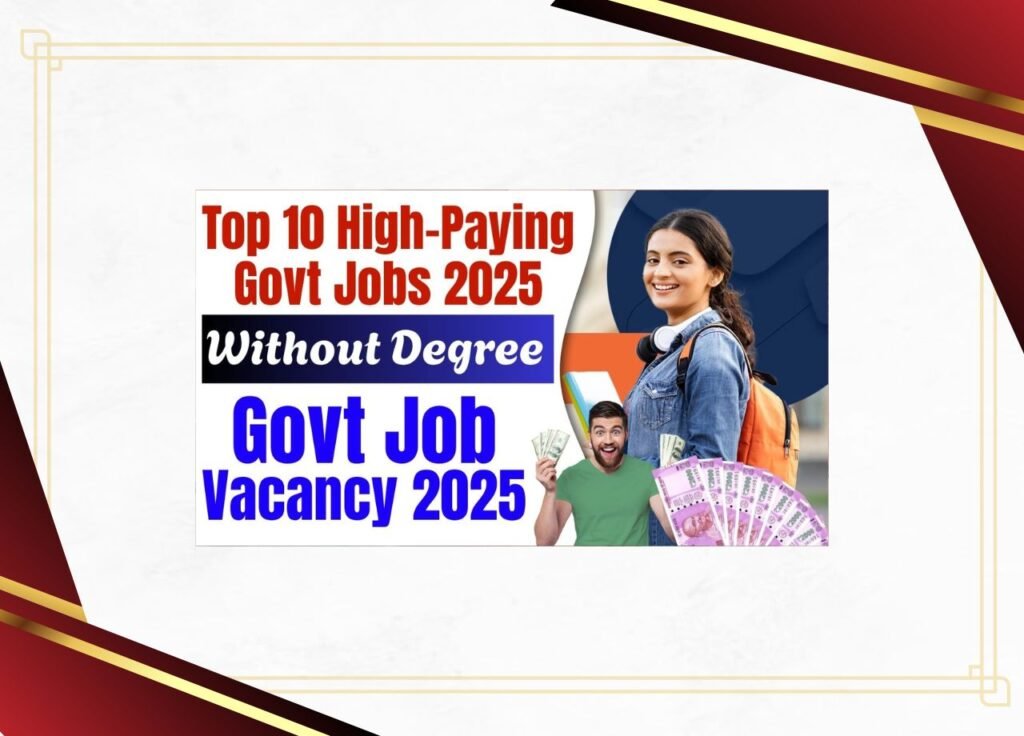 Top 10 High-Paying Govt Jobs 2025