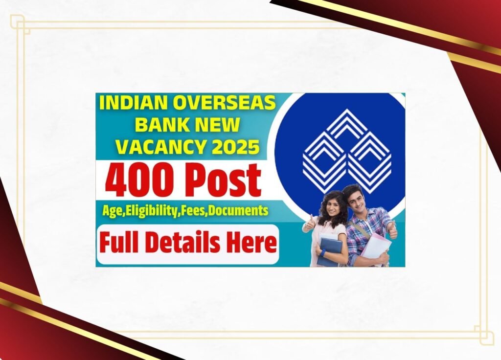 Indian Overseas Bank New Vacancy 2025