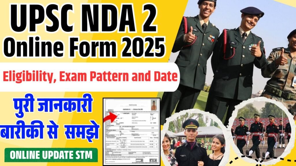 UPSC NDA 2 Online Form 2025 : Eligibility, Exam Pattern and Date Full Details Here