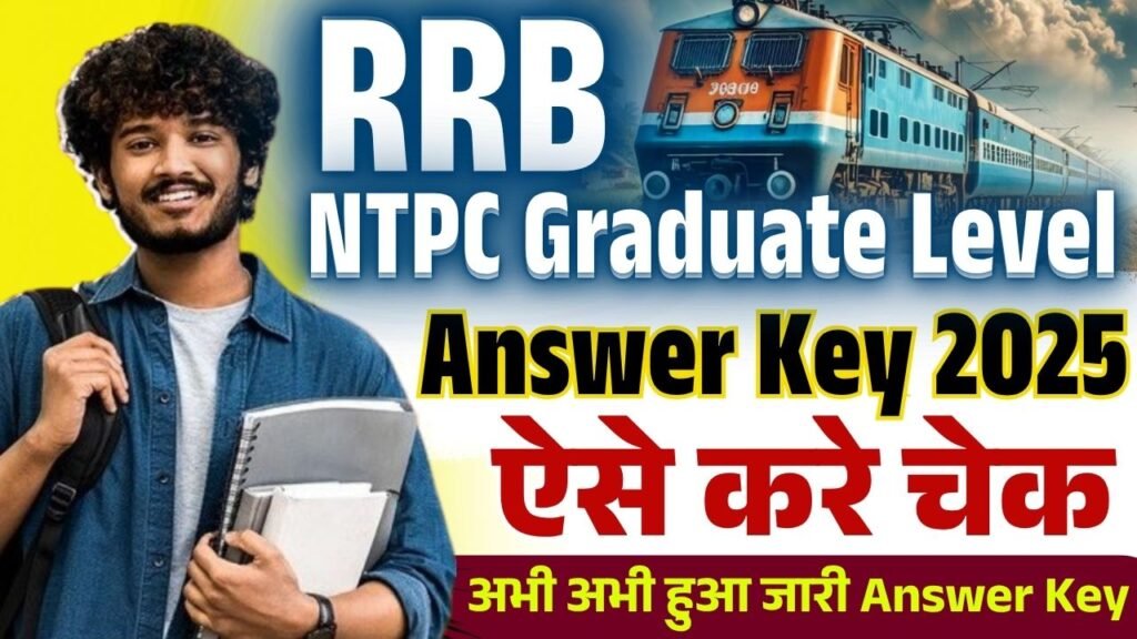 RRB NTPC Graduate Level Answer Key 2025
