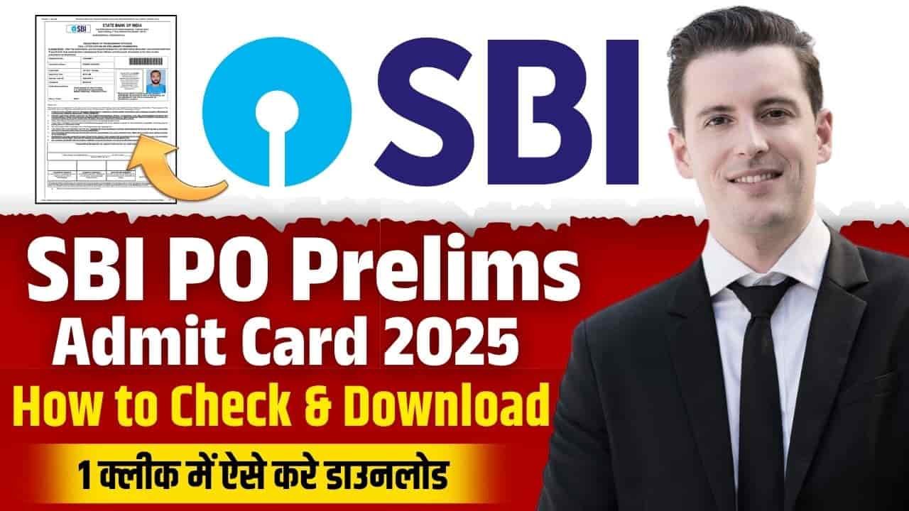 SBI PO Prelims Admit Card 2025-How to Check & Download SBI PO Prelims Admit Card 2025?