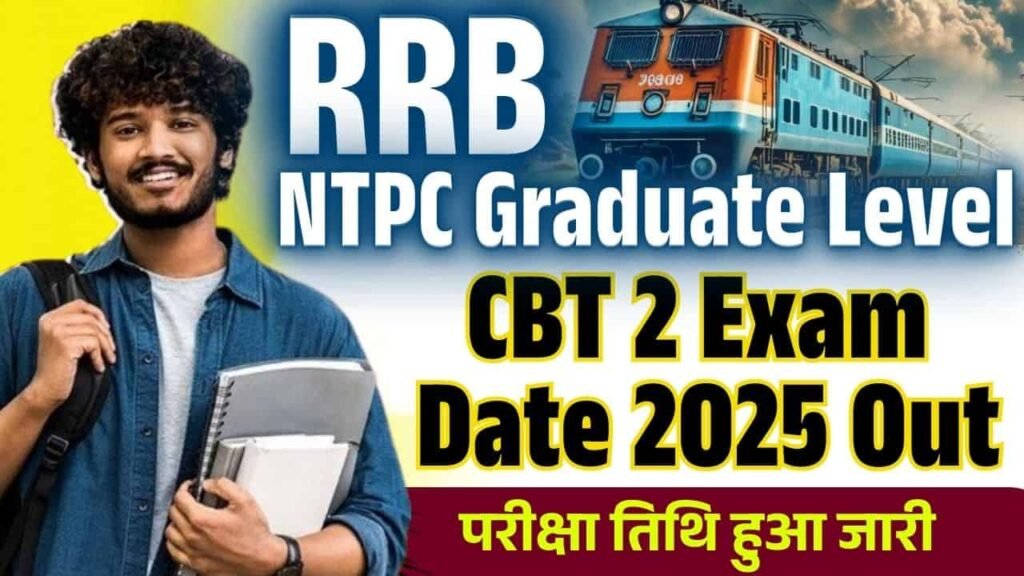RRB NTPC Graduate Level CBT 2 Exam Date 2025