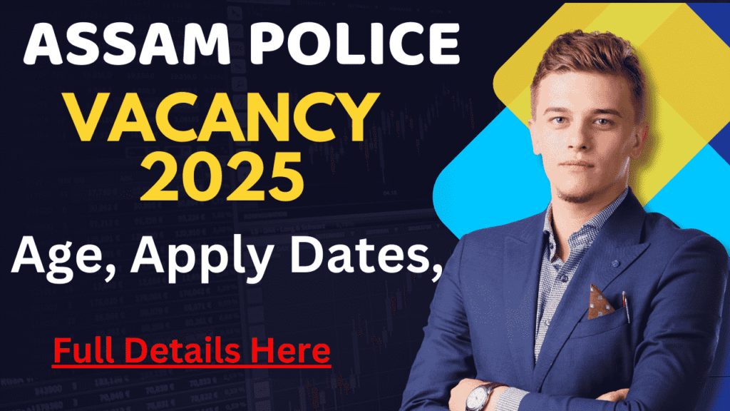 Assam Police Vacancy 2025